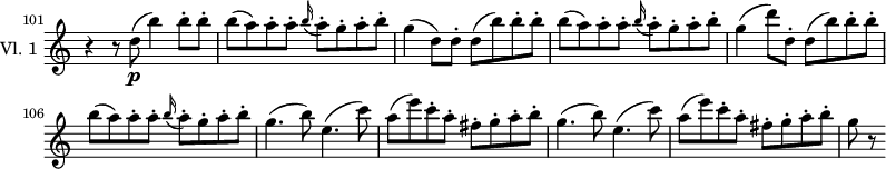 
\new Staff \with { instrumentName = #"Vl. 1 "} \relative c'' {
 \version "2.18.2"
 \key c \major
 \set Score.tempoHideNote = ##t
 \time 4/4
 \set Staff.midiInstrument = "violin"
 \tempo 4 = 140
 \omit Staff.TimeSignature
 \set Score.currentBarNumber = #101
 \bar "" % enforce bar number at the very beginning
 r4 r8 d8\p( b'4) b8-. b-. |
 b( a) a-. a-. \grace b16( a8-.) g-. a-. b-. |
 g4( d8) d-. d( b') b-. b-. |
 b( a) a-. a-. \grace b16( a8-.) g-. a-. b-. |
 g4( d'8) d,-. d( b') b-. b-. |
 b( a) a-. a-. \grace b16( a8-.) g-. a-. b-. |
 g4.( b8) e,4.( c'8) |
 a( e') c-. a-. fis-. g-. a-. b-. |
 g4.( b8) e,4.( c'8) |
 a( e') c-. a-. fis-. g-. a-. b-. |
 g r8
}
