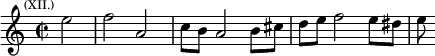 \relative e'' { \key a \minor \time 2/2 \partial 2 \mark \markup \tiny { (XII.) } e2 | f a, | c8 b a2 b8 cis | d e f2 e8 dis | e }