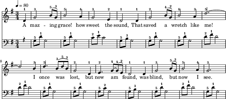 \language "english" \new Staff \transpose f g
<<\clef treble\time 3/4 \key f \major \relative c' %\override Score.BarNumber.break-visibility = ##(#t #t #t)
{ %\set Staff.midiInstrument = #"violin"
\clef treble \tempo 4 = 80 \voiceOne \stemUp
\partial 4 c4-1 |  f2-3 a8-5 (f8-3) | a2-5 g4-4 | f2-3 d4-2 |c2-1 c4-1 |%5
f2-2 a8-4 (f-2) | a2-4 g4-3 | c2.-5~ | c2 a4-3 | %9
c4.-5 a8-3 (c-5 a-3) | f2-2 c4-1 | d4.-2 f8~-4 f8-4 (d-2) | c2-1 c4-1 |%13 
f2-3 a8-5 (f-3) | a2-5 g4-4 | f2.-3 %|16
}\addlyrics{ 
A  maz -- ing | grace! how | sweet the | sound, That |%5 
saved a | wretch like | me! | I |%9 
once was | lost, but | now am | found, was |%13 
blind, but | now I | see. |%16
}{\new Staff << \relative c'
{\clef bass \time 3/4  \key f \major \voiceThree \stemDown
\partial  4 r4 | f,8-5 c'8-1 f,2 | f8-5 c'8-1 f,2 | bf8-2 d-1 bf2 | f8-5 a8-3 f2|%5 
 f8-5 c'8-1 f,2 |  f8-5 c'8-1 f,2 | c'8-2 e-1 c2 | c8-2 e-1 c2 |%9
 f,8-5 c'8-1 f,2 |f8-5 c'8-1 f,2 | f8-5 bf-2 f2 | f8-5 a8-3 f2 |%13
 f8-5 c'8-1 f,2 |c'8-2 e-1 c2 |f,8-5 c'8-1 f,2 %16
}>>}>>