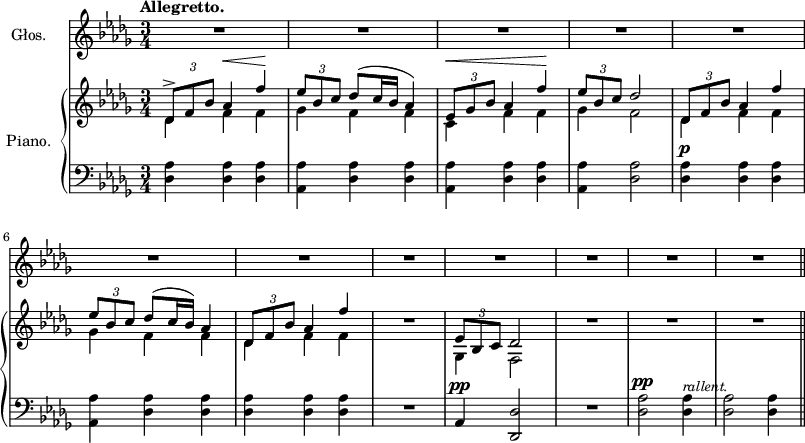 
sVarC = {  }

sVarCp = { \stemDown <des aes'>4 <des aes'> <des aes'> | <aes aes'> <des aes'> <des aes'> | <aes aes'> <des aes'> <des aes'> | <aes aes'> <des aes'>2 | <des aes'>4^\p <des aes'> <des aes'> | <aes aes'> <des aes'> <des aes'> | <des aes'> <des aes'> <des aes'> | R2. | \stemUp aes4^\pp <des, des'>2 | R2. | \stemDown <des' aes'>2^\pp <des aes'>4^\markup { \small \italic "rallent." } | <des aes'>2 <des aes'>4 }

sVarA = { R2.*12 \bar "||" }

lVarB = \lyricmode {  }

sVarB = { \override TupletBracket #'direction = #UP << { \voiceOne \tuplet 3/2 { des8->[f bes] } aes4^\< f'4\! | \tuplet 3/2 { es8[bes c] } des8([c16 bes] aes4) | \tuplet 3/2 { es8^\<[ges bes] } aes4 f'\! | \tuplet 3/2 { es8[bes c] } des2 | \tuplet 3/2 { des,8[f bes] } aes4 f' | \tuplet 3/2 { es8[bes c] } des8([c16 bes]) aes4 | \tuplet 3/2 { des,8[f bes] } aes4 f' } \new Voice { \voiceTwo des,4 f f | ges f f | c f f | ges f2 | des4 f f | ges f f | des f f } >> \oneVoice | R2. | << { \voiceOne \tuplet 3/2 { es8[bes c] } des2 } \new Voice { \voiceTwo ges,4 f2 } >> | \oneVoice R2.*3 }

lVarA = \lyricmode {  }

sVarCk = {  }

\paper { #(set-paper-size "a3")
 oddHeaderMarkup = "" evenHeaderMarkup = "" }
\header { tagline = ##f }
\version "2.18.2"
\score {
\midi {  }
\layout { line-width = #200
}
<<
  \new Staff \with { instrumentName = #"Głos." } { \clef "violin" \key des \major \time 3/4 \tempo \markup { \bold "Allegretto." } \autoBeamOff \relative c' { \sVarA } }
  \addlyrics { \lVarA }
  \addlyrics { \lVarB }
  \new PianoStaff \with { instrumentName = #"Piano." } <<
    \new Staff = "up" { \clef "violin" \key des \major \time 3/4 \relative d' { \sVarB } }
    \new Staff = "down" { \clef "bass" \key des \major \time 3/4 \relative e { \sVarCp \repeat volta 2 { \sVarC } \sVarCk } }
  >>
>> }