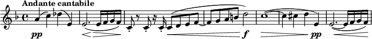 
<<
 \relative c'' \new Staff {
  \set Score.tempoHideNote = ##t \tempo "Andante cantabile" 4=72 \key f \major \time 4/4
  a4 ( c) des( e,) e2.( e16 f g f) c8-. r c-. r16 c-. c8( d e f~
  f g a b d2) c1~( c4 cis d e,) e2.~( e16 f g f)
 }
 \new Dynamics {
  s4\pp s s2 s2\< s\> s2\! s2\< s s\f s1\> s2. s4\pp s4 s\< s s8. s16\! 
 }
>>
