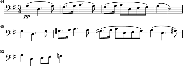 
\ header {tagline = ""} \ partitur {\ relativ c '{\ key g \ major \ time 3/4 \ clef bass \ set Score.tempoHideNote = ## t \ time 4 = 96 \ set Staff.midiInstrument = " cello "\ sett Score.currentBarNumber = # 44 \ bar" "g4 \ pp (d4. g8) |  fis8. (g16 a4. g8) |  fis8. (g16 a8 d, og fis) |  g4 (d2) | \ break g4 d4.  g8 |  gis8.  a16 b4.  a8 |  gis8. (a16 b8 e, fis gis) |  a4 (e4. gis8) | \ break a4 d, e8 fis |  g! 4} \ layout {ragged-last = ## t innrykk = 0 \ cm linjebredde = # 150} \ midi {}}
