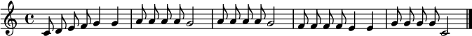  \relative c' {\autoBeamOff c8 d8 e8 f8 g4 g4 | a8 a8 a8 a8 g2 | a8 a8 a8 a8 g2
 f8 f8 f8 f8 e4 e4 | g8 g8 g8 g8 c,2 \bar "|." } 