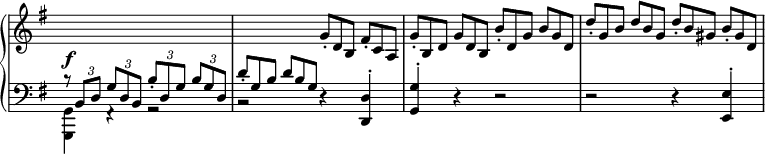 
 \relative c' {
  \new PianoStaff <<
   \new Staff = "up" \with { \remove "Time_signature_engraver" } { \key g \major \time 2/2
    \override Score.NonMusicalPaperColumn #'line-break-permission = ##f
    \stemUp \change Staff = "down" \times 2/3 { s8 b, d } \times 2/3 { g[ d b] }
    \times 2/3 { b'-. d, g } \times 2/3 { b[ g d] }
    d'8*2/3-.[ g, b] d b g \change Staff = "up" g'-.[ d b] fis'-. c a
    g'-.[ b, d] g d b b'-.[ d, g] b g d
    d'-.[ g, b] d b g d'-.[ b gis] b-. gis d
   }
   \new Dynamics {
    s2\f
   }
   \new Staff = "down" \with { \remove "Time_signature_engraver" } { \key g \major \time 2/2 \clef bass
    <<
     {
      \stemDown <g,, g,>4 f\rest g2\rest b\rest d4\rest \stemUp <d d,>-.
      <g g,>-. d4\rest d2\rest d2\rest d4\rest <e e,>-.
     }
    \\
     { b'8\rest }
    >>
   }
  >>
 }
