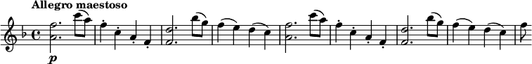 \relative c'' {  \tempo "Allegro maestoso"  \key f \major  <f a,>2.\p c'8( a) |  f4-. c-. a-. f-. |  <f d'>2. bes'8( g) |  f4( e) d( c) |  <f a,>2. c'8( a) |  f4-. c-. a-. f-. |  <f d'>2. bes'8( g) |  f4( e) d( c) |  f8}