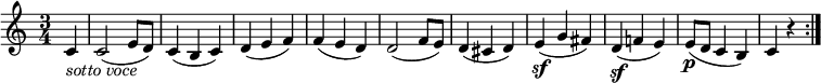 {\ relative c '{\ key c \ major \ time 3/4 \ partial 4 c4 _ \ markup {\ italic "sotto voce"} |  c2 (e8 d) |  c4 (bc) |  d4 (ef) |  f4 (ed) |  d2 (f8 e) |  d4 (cis d) |  e4 (\ sf g fis) |  d4 (\ sf f! e) |  e8 (\ pd c4 b) |  c4 r \ bar ": |."  }}