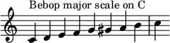  { \menimpa Skor.TimeSignature #'stensil = ##f \relatif c' { \clef treble \waktu 8/4 c4^\markup { Bebop skala besar pada C } d e f g gis a b c } } 