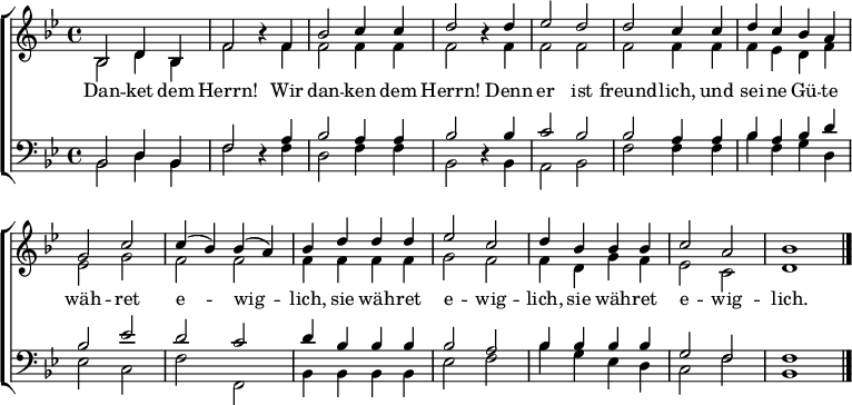 
\layout { indent = 0\cm \set Score.tempoHideNote = ##t
  \context { \Score \remove "Bar_number_engraver" }
}
{  \new ChoirStaff <<
   \new Staff \with { midiInstrument = "brass section" \consists "Merge_rests_engraver" } { \clef violin \key b \major \time 4/4
     \set Score.tempoHideNote = ##t \tempo 4=120 <<
{ b2 d'4 b4 f'2 r4 f'4 b'2 c''4 c''4 d''2 r4 d''4 es''2 d''2 d''2 c''4 c''4 d''4 c''4 b'4 a'4 g'2 c''2
c''4 ( b'4 ) b'4 ( a'4 ) b'4 d''4 d''4 d''4 es''2 c''2 d''4 b'4 b'4 b'4 c''2 a'2 b'1 \bar "|." }
\\
{ b2 d'4 b4 f'2 r4 f'4 f'2 f'4 f'4 f'2 r4 f'4 f'2 f'2 f'2 f'4 f'4 f'4 es'4 d'4 f'4 es'2 g'2 f'2 f'2 f'4 f'4 f'4 f'4 g'2 f'2 f'4 d'4 g'4 f'4 es'2 c'2 d'1 } >> }
\addlyrics { Dan -- ket dem Herrn! Wir dan -- ken dem Herrn! Denn er ist freund -- lich, und sei -- ne Gü -- te wäh -- ret e -- _ wig -- _ lich, sie wäh -- ret e -- wig -- lich, sie wäh -- ret e -- wig -- lich.}
   \new Staff \with { midiInstrument = "brass section" \consists "Merge_rests_engraver" } { \clef bass \key b \major \time 4/4
<<
{ b,2 d4 b,4 f2 r4 a4 b2 a4 a4 b2 r4 b4 c'2 b2 b2 a4 a4 b4 a4 b4 d'4 b2 es'2 d'2 c'2 d'4 b4 b4 b4 b2 a2 b4 b4 b4 b4 g2 f2 f1 }
\\
{ b,2 d4 b,4 f2 r4 f4 d2 f4 f4 b,2 r4 b,4 a,2 b,2 f2 f4 f4 b4 f4 g4 d4 es2 c2 f2 f,2 b,4 b,4 b,4 b,4 es2 f2 b4 g4 es4 d4 c2 f2 b,1 } >> }
>> }
