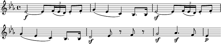 
\relative c' {
 \override TupletBracket #'stencil = ##f
 \override Score.BarNumber #'stencil = ##f
 \key es \major \set Score.tempoHideNote = ##t \tempo 4 = 120
 es2~\f es8 \times 2/3 { f16( es d) } es8-. f-. |
 g4( es c) bes8. bes16 |
 es2~\sf es8 \times 2/3 { f16( es d) } es8-. f-. |
 g4( es c) bes8. bes16 |
 d2\sf es8 r f r |
 g2\sf as4.\sf f8 |
 es4\p
}
