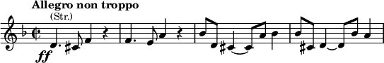  \relative c' {\time 2/2 \key d \minor \set Score.tempoHideNote = ##t \tempo "Allegro non troppo" 2 = 92 d4._\markup{\right-align \dynamic ff}^\markup{\smaller {(Str.)}} cis8 f4 r f4. e8 a4 r bes8 d, cis4 ~ cis8 a' bes4 bes8 cis, d4 ~ d8 bes'8 a4} 