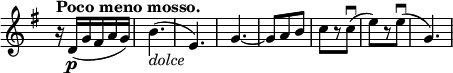 \relative c' \new Staff \with { \remove "Time_signature_engraver" } { \key g \major \time 3/8 \tempo "Poco meno mosso."  r16 d\p( g fis a g) b4._\markup \italic dolce ( e,) g~ g8 a b c[ r c\downbow]( e)[ r e\downbow]( g,4.)}