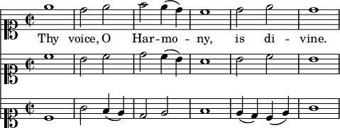 { \time 2/2 \clef soprano << \relative e'' { e1 | d2 e | f e4( d) | c1 | d2 e2 | d1 } \addlyrics { Thy voice, O Har -- mo -- ny, is di -- vine. }
\new Staff { \clef soprano \relative c'' { c1 | b2 c | d c4( b) | a1 | b2 c | b1 } }
\new Staff { \clef soprano \relative c' { c1 | g'2 f4( e) | d2 e | f1 | e4( d) c( e) | g1 } } >> }