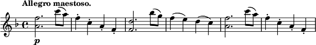 
\relative c'' {
  \tempo "Allegro maestoso." \key f \major
  <f a,>2.\p c'8( a) |  f4-. c-. a-. f-. | <f d'>2. bes'8( g) |
  f4( e) d( c) | <f a,>2. c'8( a) | f4-. c-. a-. f-. |
}
