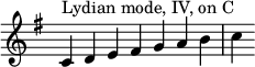 
{\ override Score.TimeSignature # 'stencil = ## f \ key c \ lydian \ relativamente c' {\ clef treble \ time 7/4 c4 ^ \ markup {modo Lydian, IV, en C} de fis gabc}}
