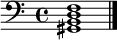 \relative c {
    \clef bass
     <gis b d f>1
     \bar "|."
   }