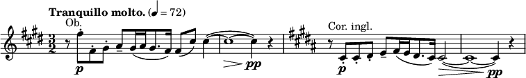  { \new StaffGroup << \new Staff \relative c'' { \set Staff.midiInstrument = #"oboe" \clef treble \key e \major \tempo "Tranquillo molto." 4 = 72 \time 3/2 r8^"Ob." fis-.\p fis,-. gis-. a-- gis16( a gis8. fis16) fis8( cis') cis4~( | cis1~\> cis4)~\pp r | \set Staff.midiInstrument = #"english horn" \key b \major \transpose f c, \relative f, \transposition f r8^"Cor. ingl." cis,-.\p cis-. dis-. e-- fis16( e dis8. cis16) cis2~(\> | cis1~ cis4\!\pp) r4 } >> } 