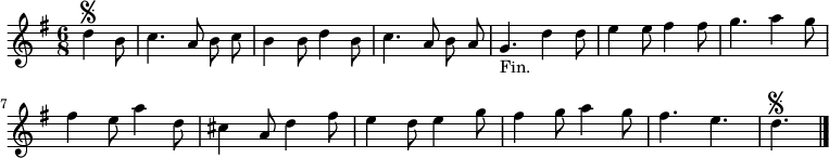 
\relative c'' {
  \key g \major
  \numericTimeSignature
  \time 6/8
  \partial 4.
  \autoBeamOff
  d4\segno b8
  c4. a8 b c
  b4 b8 d4 b8
  c4. a8 b a
  g4._"Fin." \bar ":|" d'4 d8
  e4 e8 fis4 fis8
  g4. a4 g8
  fis4 e8 a4 d,8
  cis4 a8 d4 fis8
  e4 d8 e4 g8
  fis4 g8 a4 g8
  fis4. e
  d\segno
  \bar "|."
}
