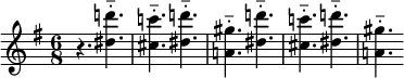 \relative c''' { \key g \major \time 6/8    r4. <d! dis, >-_ | <c! cis, >-_ <d! dis, >-_ | <gis, a,! >-_  <d'! dis, >-_ | <c! cis, >-_ <d! dis, >-_ | <gis, a,! >-_  }