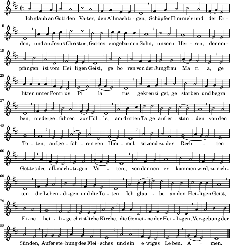 \relative d'  { \key d \major \time 2/2 { a'2 fis4 g a2 a b a fis4 g e e d1 \breathe  fis4 g a2 b a fis4 (g) e2 d1 \breathe a'4 a b cis d2 d b b cis4 cis b b a1 \breathe b2 a2 g1 fis \breathe e2 e a b a d, fis e4 e d1 \breathe a'2 b a fis4 fis g2 g a4 (g) fis2 e \breathe e a4 a a a fis e d2 e (fis) g4 (fis e2) d1 \breathe a'2 fis4 g a2 a b a fis4 g e2 d1 \breathe fis4 g a2 b a fis4 (g) e2 d1 \breathe a'2 b4 cis d2 d b b cis (b) a1 \breathe b2 a g1 fis \breathe e2 e a (b) a d, fis (e) d1 \breathe a'2 b a fis g1 (a4 g fis2) e1 a2 a4 \breathe a fis (e) d2 e fis g4 (fis e2) d1 \breathe a'2 fis4 g a1 b2 a fis4 g e2 d1 \breathe fis4 g a2 b a fis4 g e2 d1 \breathe a'2 b4 (cis d2) d b b cis b4 b a1 \breathe b2 a g1 fis2 fis e e4 e a2 b \breathe a4 a d,2 fis4 fis e2 d d4 \breathe a' a2 b4 b a2 fis \breathe g4 g g2 a4 g fis2 e1 \breathe a2 a fis4 e d2 e fis \breathe g4 (fis e2) d1 \bar "|." } \addlyrics { Ich glaub an Gott den Va -- ter, den All -- mäch -- ti -- gen, Schö -- pfer Him -- mels und der Er -- den, und an Je -- sus Chri -- stus, Got -- tes ein -- ge -- bor -- nen Sohn, un -- sern Her -- ren, der em -- pfan -- gen ist vom Hei -- li -- gen Geist, ge -- bo -- ren von der Jung -- frau Ma -- ri -- a, ge -- lit -- ten un -- ter Pon -- ti -- us Pi -- la -- tus ge -- kreu -- zi -- get, ge -- stor -- ben und be -- gra -- ben, nie -- der -- ge -- fah -- ren zur Höl -- le, am drit -- ten Ta -- ge auf -- er -- stan -- den von den To -- ten, auf -- ge -- fah -- ren gen Him -- mel, sit -- zend zu der Rech -- ten Got -- tes des all -- mäch -- ti -- gen Va -- ters, von dan -- nen er kom -- men wird, zu rich -- ten die Le -- ben -- di -- gen und die To -- ten. Ich glau -- be an den Hei -- li -- gen Geist, Ei -- ne hei -- li -- ge christ -- li -- che Kir -- che, die Ge -- mei -- ne der Hei -- li -- gen, Ver -- ge -- bung der Sün -- den, Auf -- er -- ste -- hung des Flei -- sches und ein e -- wi -- ges Le -- ben. A -- men. } } 