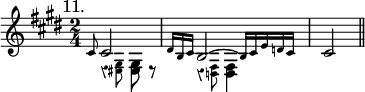 { \time 2/4 \key e \major \override Score.Rest #'style = #'classical \mark \markup { \smaller 11. } \relative c' { << { \grace cis8 cis2 | \grace { dis16[ b cis] } \afterGrace b2 ~ { b16[ cis e d cis] } | cis2 \bar "||" } \\ { \afterGrace r4 { <gis eis>8 } q r | \afterGrace r4 { <fis d>8 } q4 } >> } }