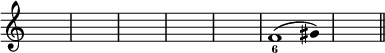 
\relative c' {
  \override Staff.TimeSignature #'stencil = ##f
  \override Stem #'stencil = ##f
  \key a \minor
  \time 5/4
  s4*25
  f1^(_6 gis4)
  s4*5
  \bar "||"
}
