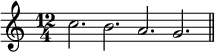 
\relative c'' {
  \time 12/4
  c2. b a g
  \bar "||"
}
