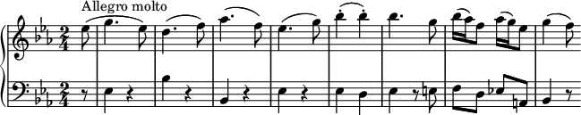 
\new PianoStaff <<
    \set PianoStaff.instrumentName = #""
    \new Staff = "upper" \relative c'' {
  \clef treble
  \key ees \major
  \time 2/4

  \partial 8 ees8(^\markup {Allegro molto} g4. ees8) d4.( f8) aes4.( f8) ees4.( g8) bes4-.( bes-.) bes4. g8
 bes16( aes) f8 aes16( g) ees8 g4( f8)
}
    \new Staff = "lower" \relative c {
  \clef bass
  \key ees \major
  \time 2/4
r8 ees4 r bes' r bes, r ees r ees d ees r8 e f d ees! a, bes4 r8
  
}
  >>
