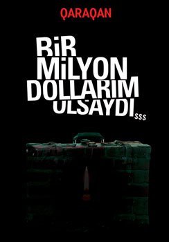 Fayl:Qaraqan. Bir milyon dollarım olsaydı.jpg