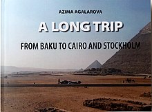 A long trip from Baku to Cairo and Stokholm, Aghalarova.jpg
