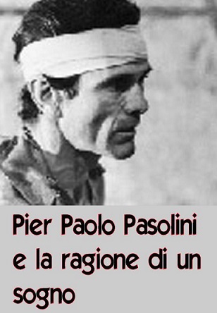 Fitxer:Pier paolo pasolini e la ragione di un sogno.jpg