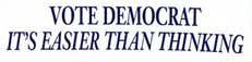 File:Ronald Reagan 1984 bumper sticker "Vote Democrat, It's Easier Than Thinking".jpg