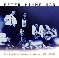 <i>The Complete Sussman Lawrence (1979–1985)</i> 2004 compilation album by Sussman Lawrence