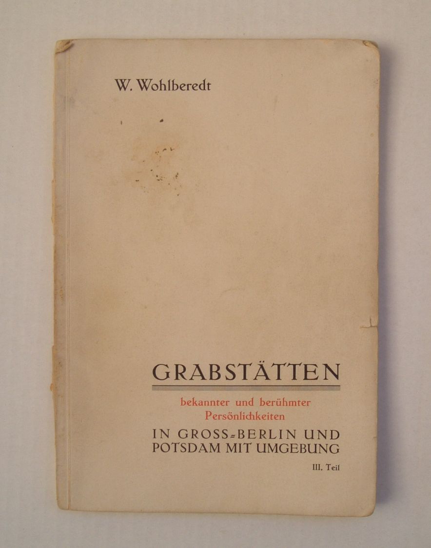 W. Wohlberedt: ''Verzeichnis der Grabstätten''…, hier Teil III