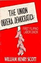<span class="mw-page-title-main">Unión Obrera Democrática Filipina</span> Trade union federation in the Philippines from 1902 to 1904