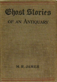 <i>Ghost Stories of an Antiquary</i> First book of ghost stories by M.R. James