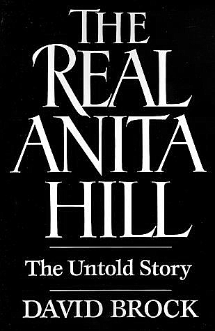 <i>The Real Anita Hill</i> 1993 book written and now disavowed by David Brock