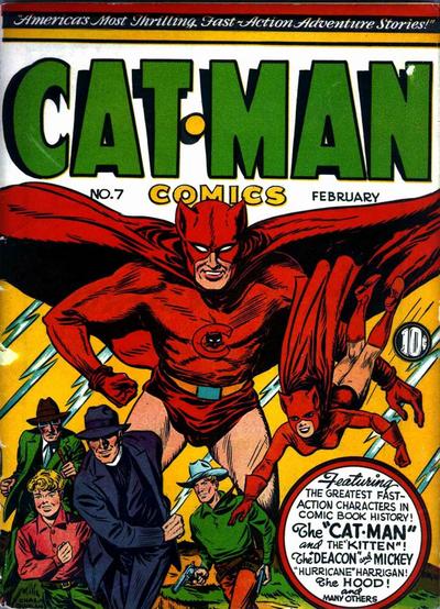 Cat-Man Comics vol. 1, #12 (7) (Feb. 1942), featuring Cat-Man and Kitten; the Deacon and Mickey; The Hood; and Hurricane Harrigan. Cover art by Charles Quinlan.