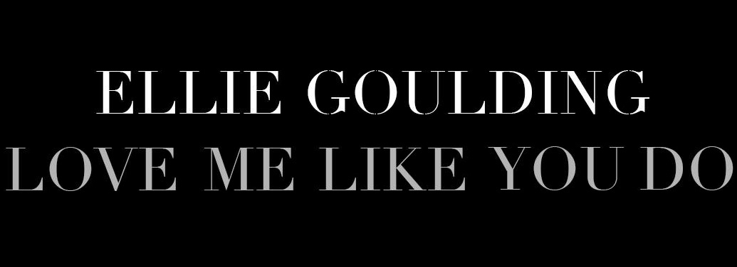 Ellie Goulding - Love Me Like You Do (Tradução) 
