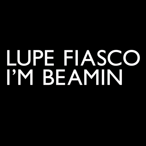 File:"I'm Beamin'" Lupe Fiasco Single Cover.png