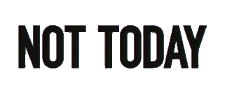 Not Today-Tradução, Wiki