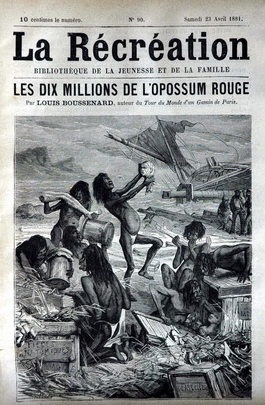 ''Les Dix millions de l'Opossum Rouge'' publié en feuilleton dans ''La Récréation'' (1881).