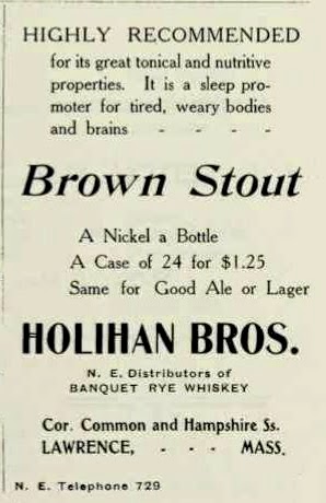 Print advertisement by Holihan Brothers, Lawrence, Mass. 1908 - advertising their brown stout beer. Holihan Brothers beer and whiskey ad- 1908.jpg