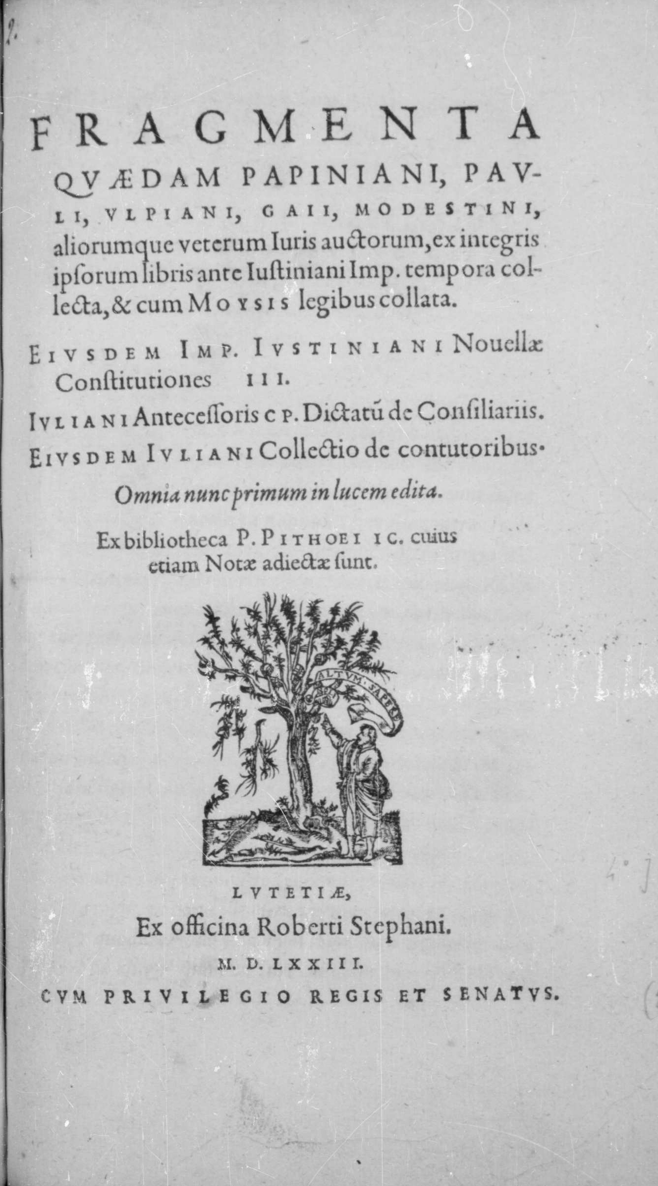 ''Fragmenta quaedam Papiniani, Pauli, Ulpiani, Gaii, Modestini, aliorumque veterum iuris auctorum'', 1573