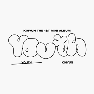 <i>Youth</i> (Kihyun EP) 2022 EP by Kihyun