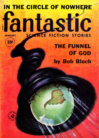 Bloch's novelette "The Funnel of God" took the cover of the January 1960 issue of Fantastic.