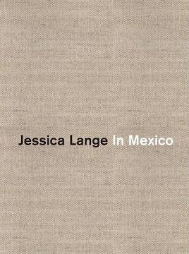 <i>In Mexico</i> 2010 photo book by Jessica Lange