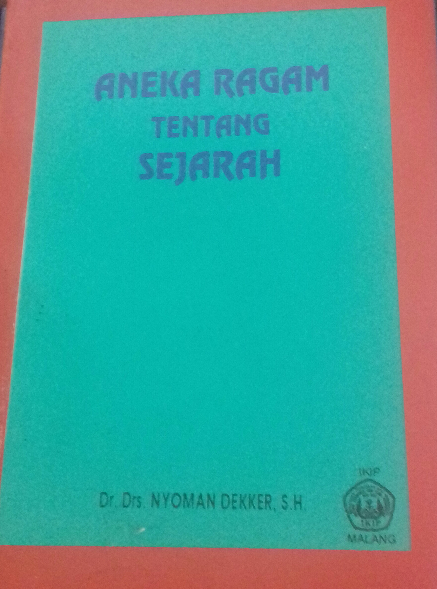 1000px ANEKA RAGAM TENTANG SEJARAH Nyoman Dekker