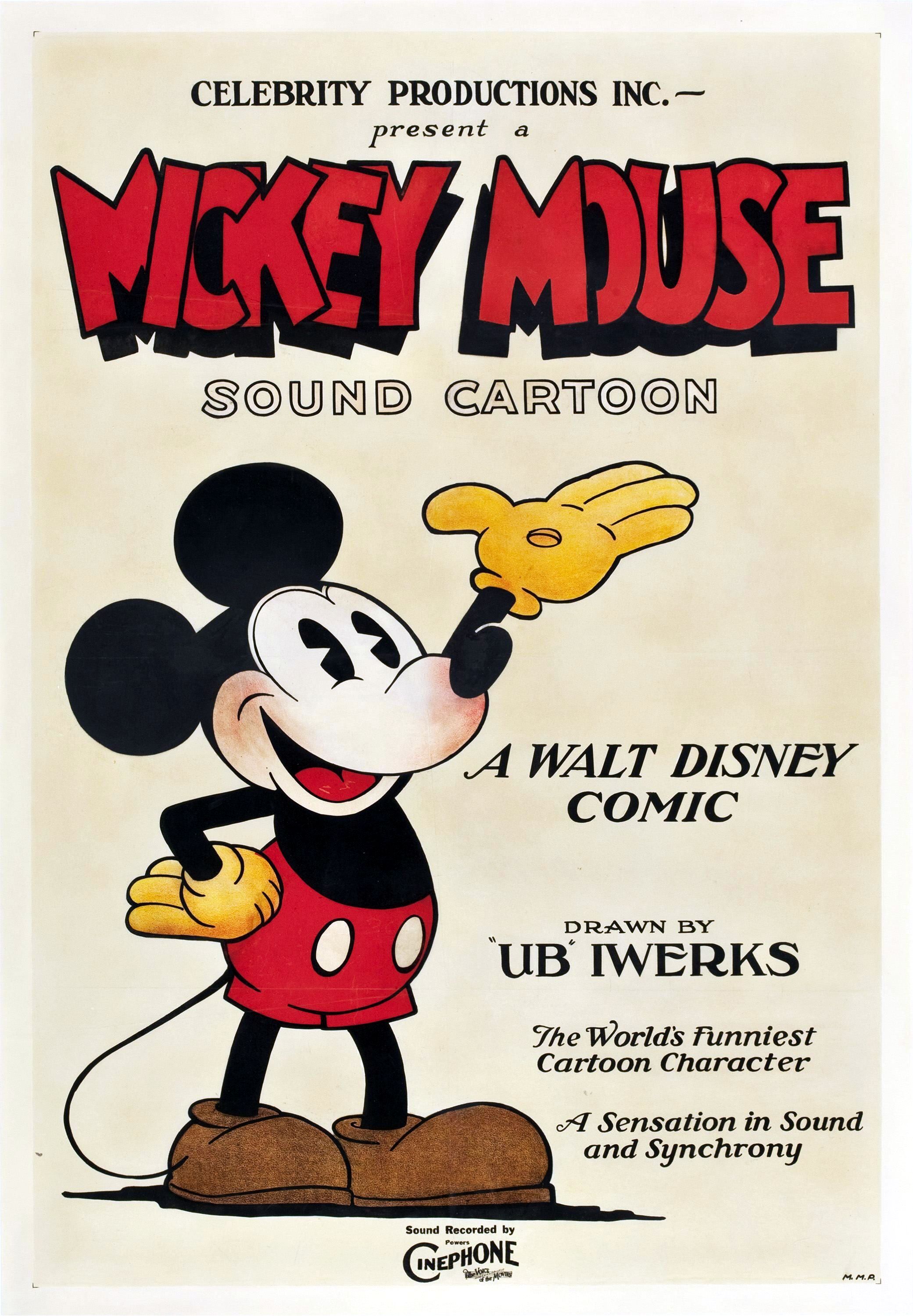 A color movie poster reading "Celebrity Productions Inc. presents a Mickey Mouse sound cartoon. A Walt Disney Comic. Drawn By UB Iwerks. The world's funniest cartoon character. A sensation in Sound and Syncrony. Sound Recorded By Powers Cinephone, The Voice of the Movies." Featured on the poster is Mickey Mouse in color with yellow gloves, red pants with white buttons, and brown shoes.