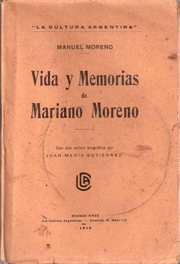 Edición de 1918 de ''Vida y memorias de Mariano Moreno'', escrito por Manuel Moreno.