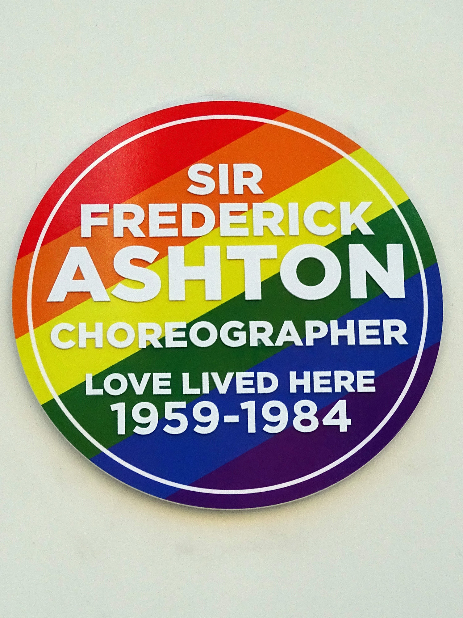 Love lives here. Frederick Ashton.